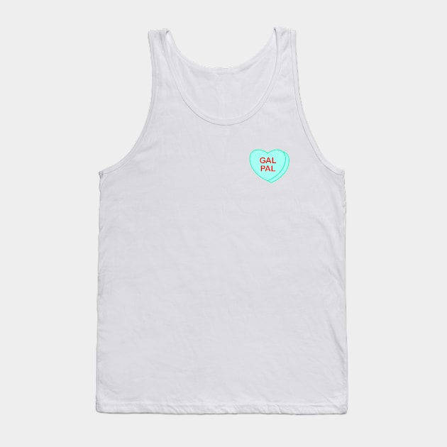 Conversation Heart: Gal Pal Tank Top by LetsOverThinkIt